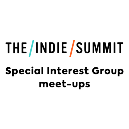 The Indie Summit Special Interest Group meet-ups