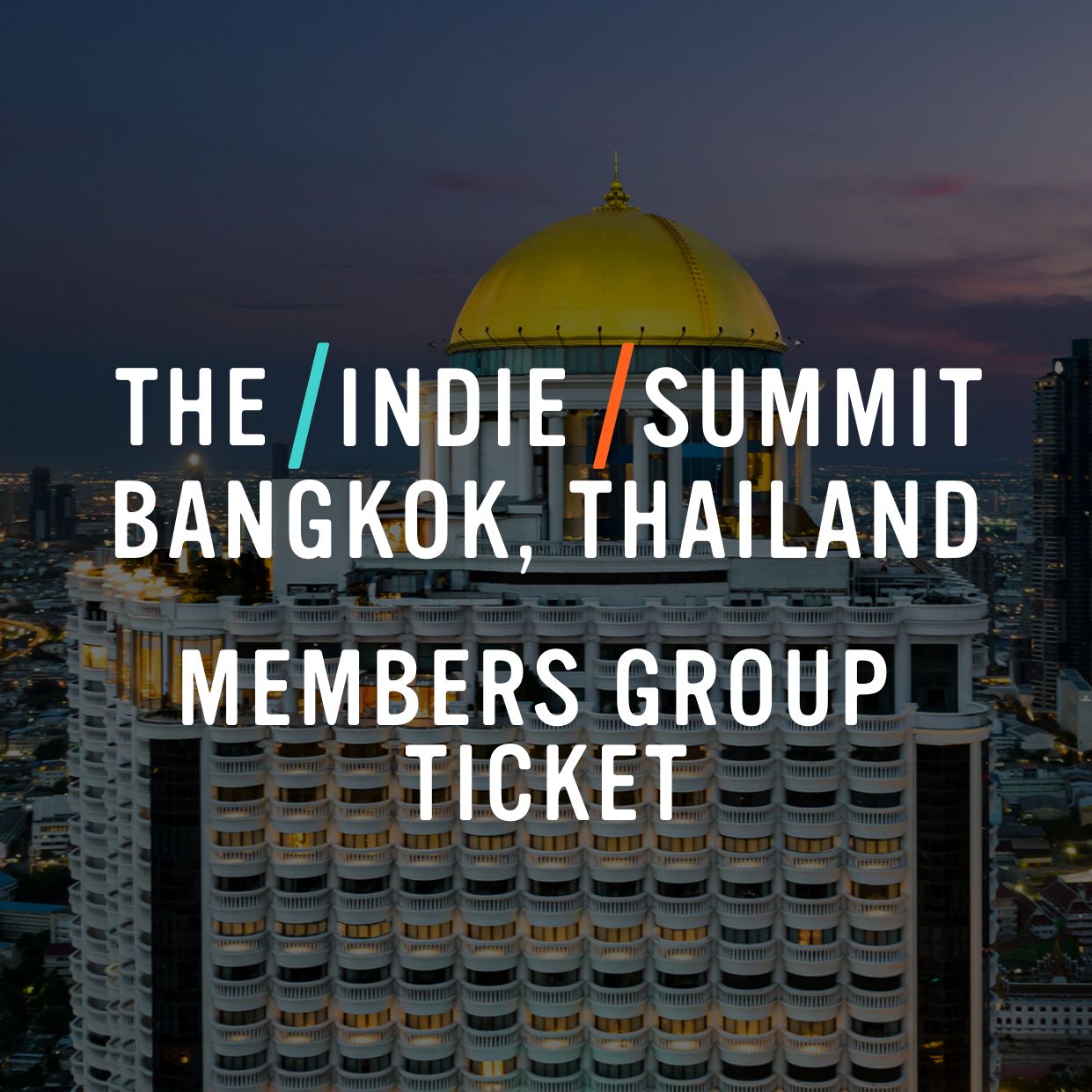 Indie Summit 2026, Bangkok, Thailand: Member Group Ticket, Early Bird